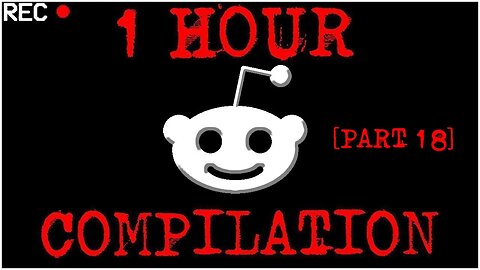 [1 HOUR COMPILATION PART 18] Disturbing Stories From Reddit