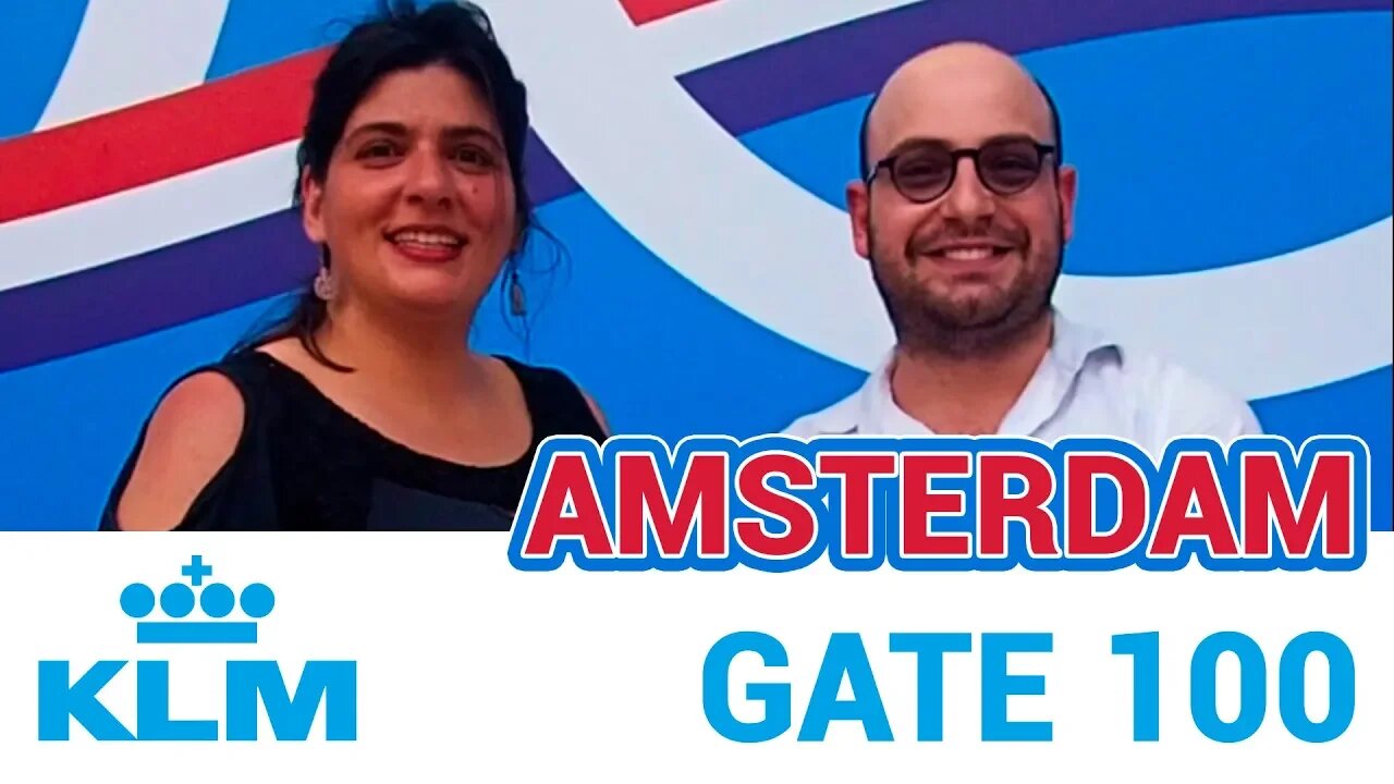 KLM - GATE 100 e um pouco sobre Amsterdam