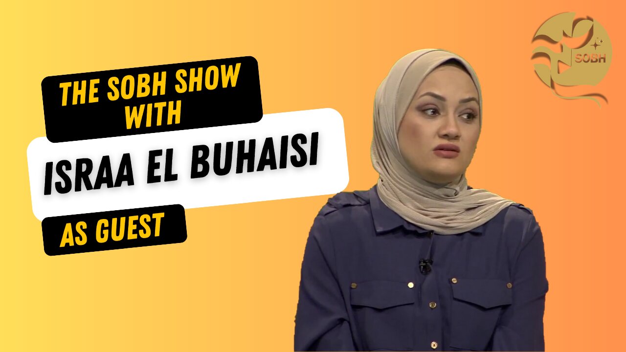 The Sobh Show: Israa El Buhaisi: Let's Meet at the Free Gaza!