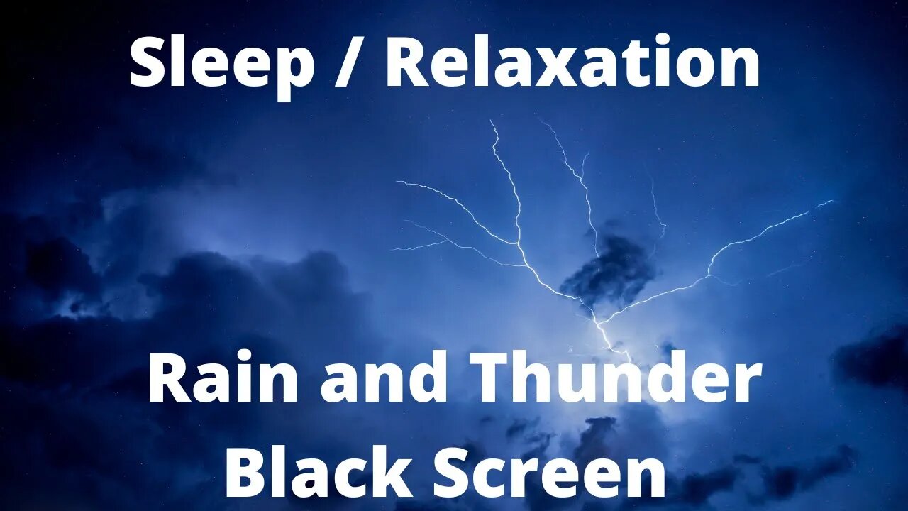 Sleep / Relaxation / Rain and Thunder Black Screen