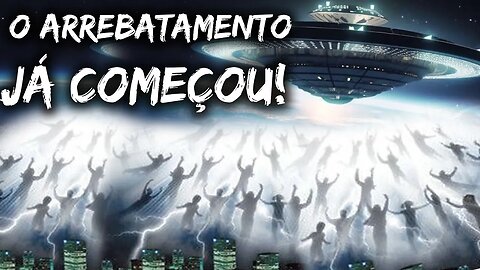 O Arrebatamento já começou - Relatos Mediúnicos