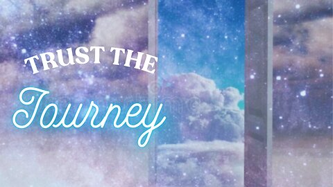 What Does it Mean To Trust In Your journey