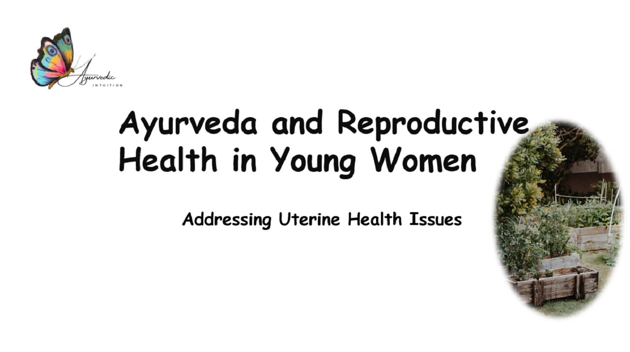 Ayurveda and Reproductive Health in Young Women