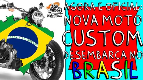 Agora é OFICIAL: Uma NOVA MOTO CUSTOM desembarca no BRASIL