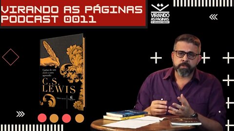 Podcast 11 Cartas do Diabo ao Seu Aprendiz C S Lewis Virando as Páginas