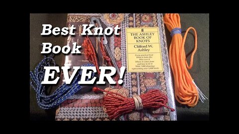 Best Knot Tying Book Ever! Ashley Book of Knots, 3800 knots, for learning the ropes!