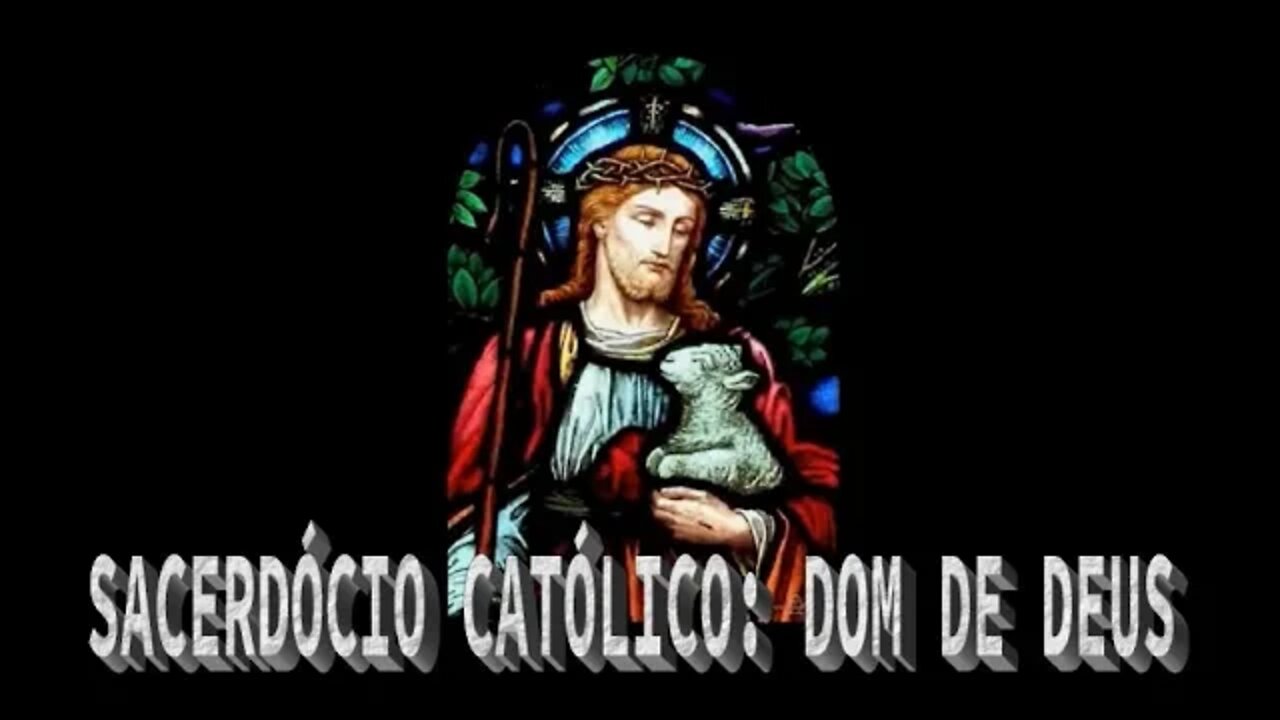 Sacerdócio Católico: Dom de Deus!