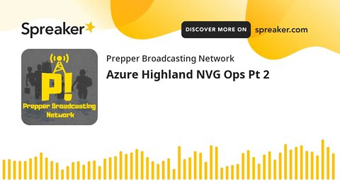 Azure Highland NVG Ops Pt 2