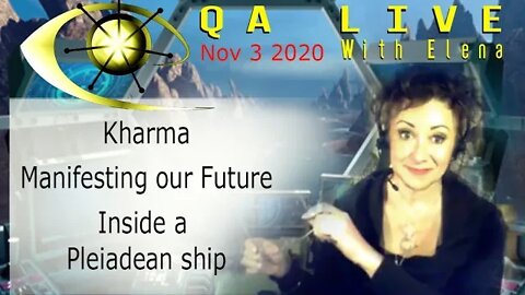 QA LIVE/03 Nov 2020/Kharma- Future - Inside a Pleiadean ship