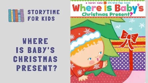 @Storytime for Kids | Where Is Baby's Christmas Present? by Karen Katz | Christmas