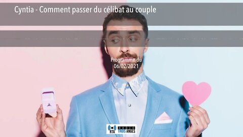 Cyntia - Comment passer du célibat au couple