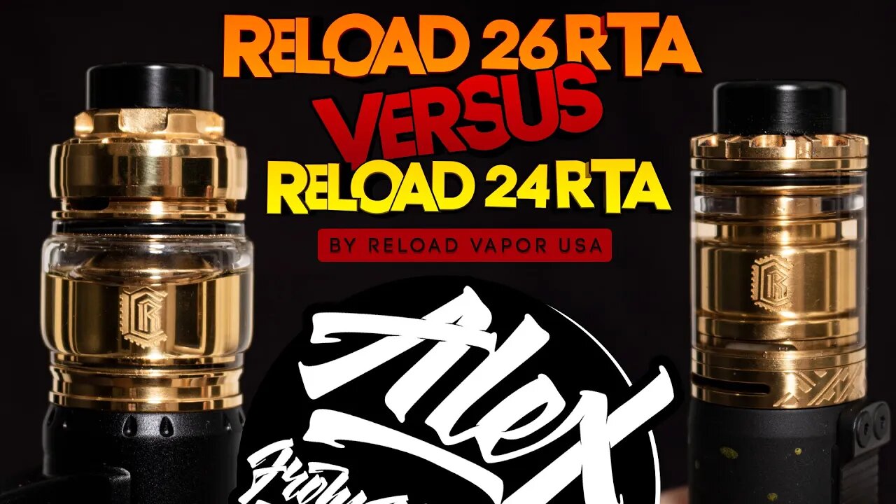 Reload 26 RTA VS Reload 24 RTA by Reload Vapor USA l Alex VapersMD review 🚭🔞