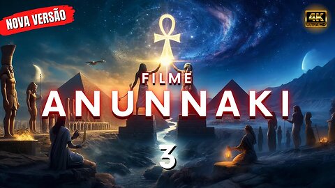 ANUNNAKI FILME 3 - dublado em português