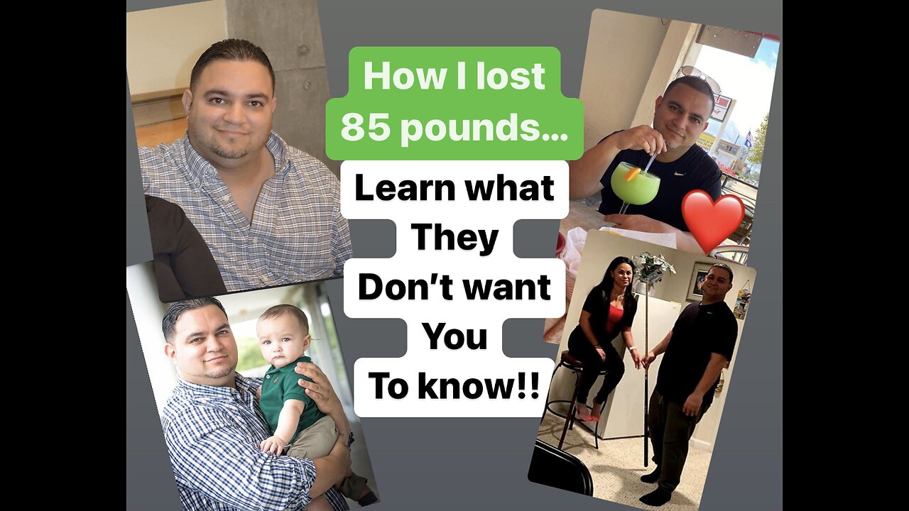 Learn How I Lost 85 Pounds - Learn What They Don’t Want You To Know.