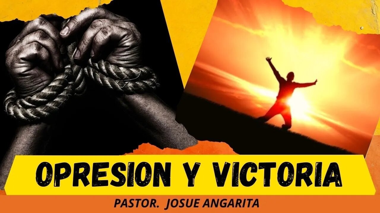 OPRESION Y VICTORIA (( PREDICACION ))