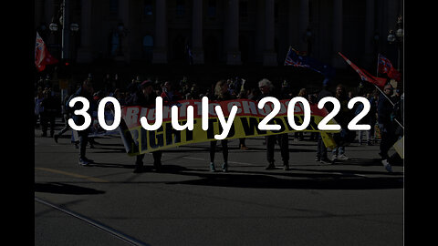 30 July 2022 - Melbourne Freedom Protest