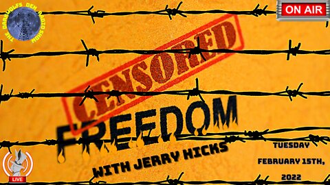 Censored Freedom With Jerry Hicks 2-15-22