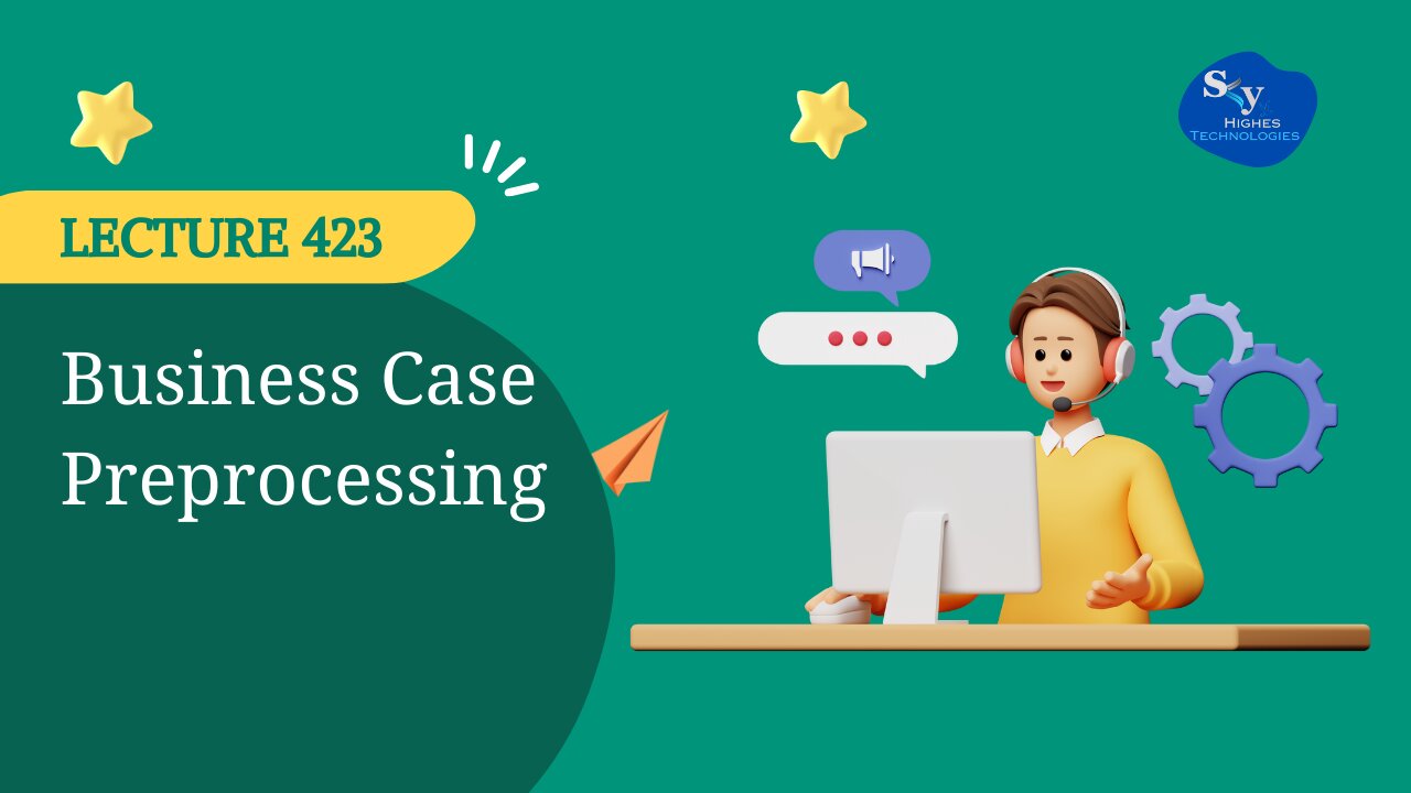 423. Business Case Preprocessing | Skyhighes | Data Science