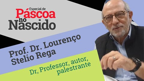 Lourenço Stelio Rega - Especial de Páscoa