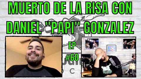 Comedia y MMA con Daniel “Papi” Gonzalez- EP #60