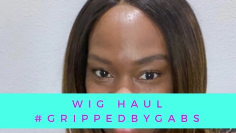 #GrippedbyGabs Wig Haul #wighaul