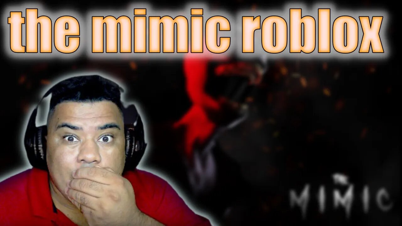 THE MIMIC ROBLOX !