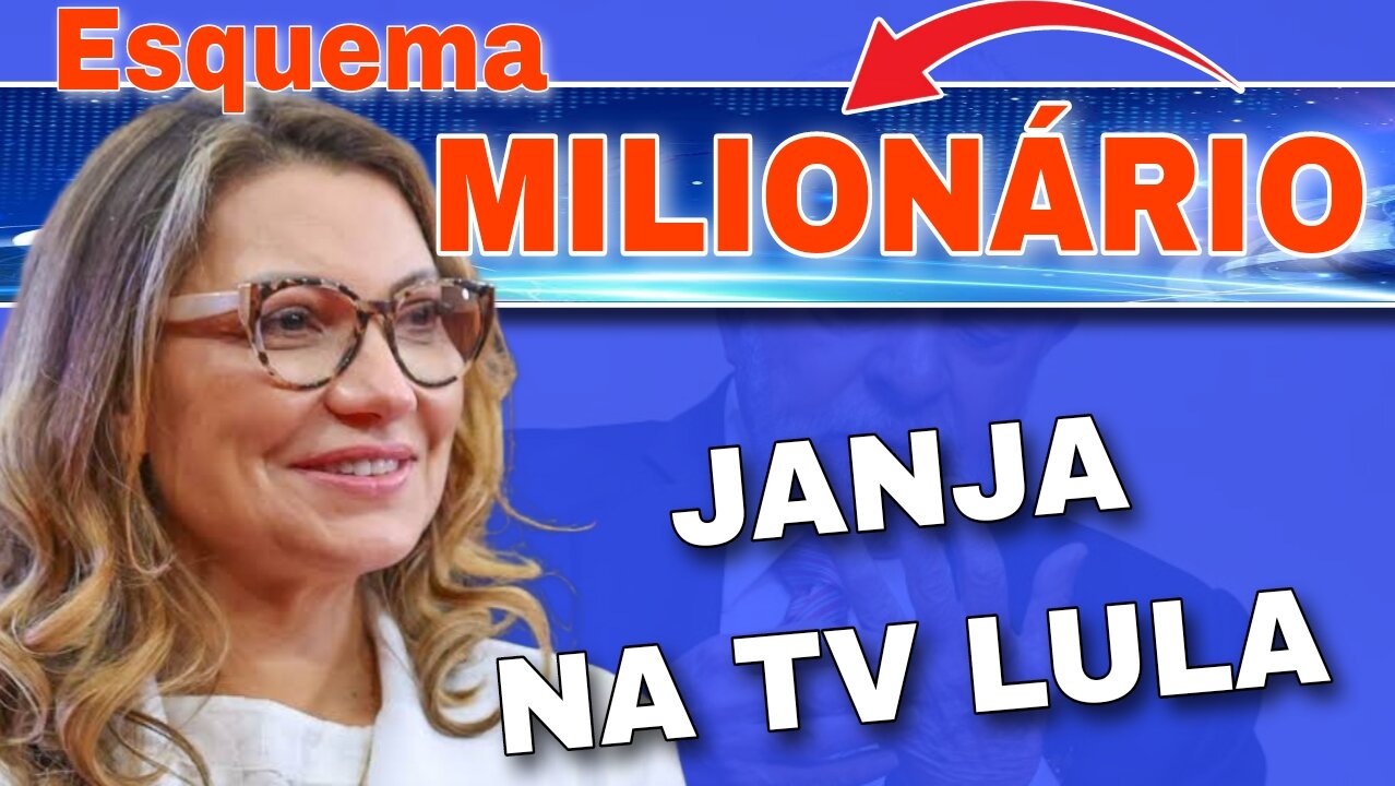 ESQUEMA MILIONÁRIO - JANJA NA TV LULA