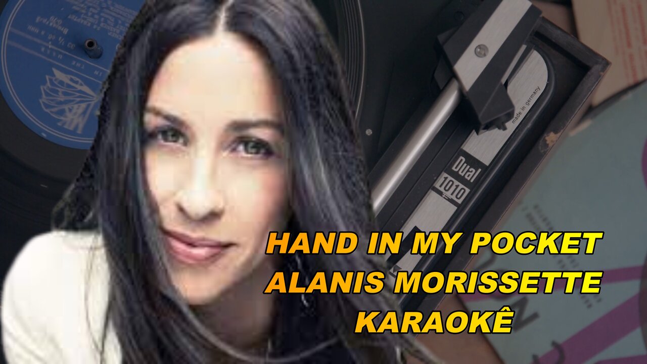 ALANIS MORISSETTE HAND IN MY POCKET