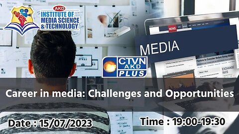 AKD INSTITUTE & MEDIA SCIENCE | EDUCATION | CTVN | 15_07_2023 - 07:00 PM