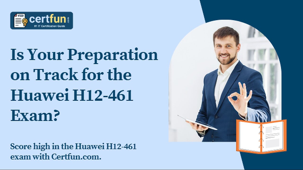 Is Your Preparation on Track for the Huawei H12-461 Exam?