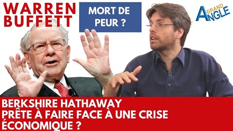 Warren BUFFETT a la trouille : Berkshire Hathaway prête À faire face à une crise économique ?