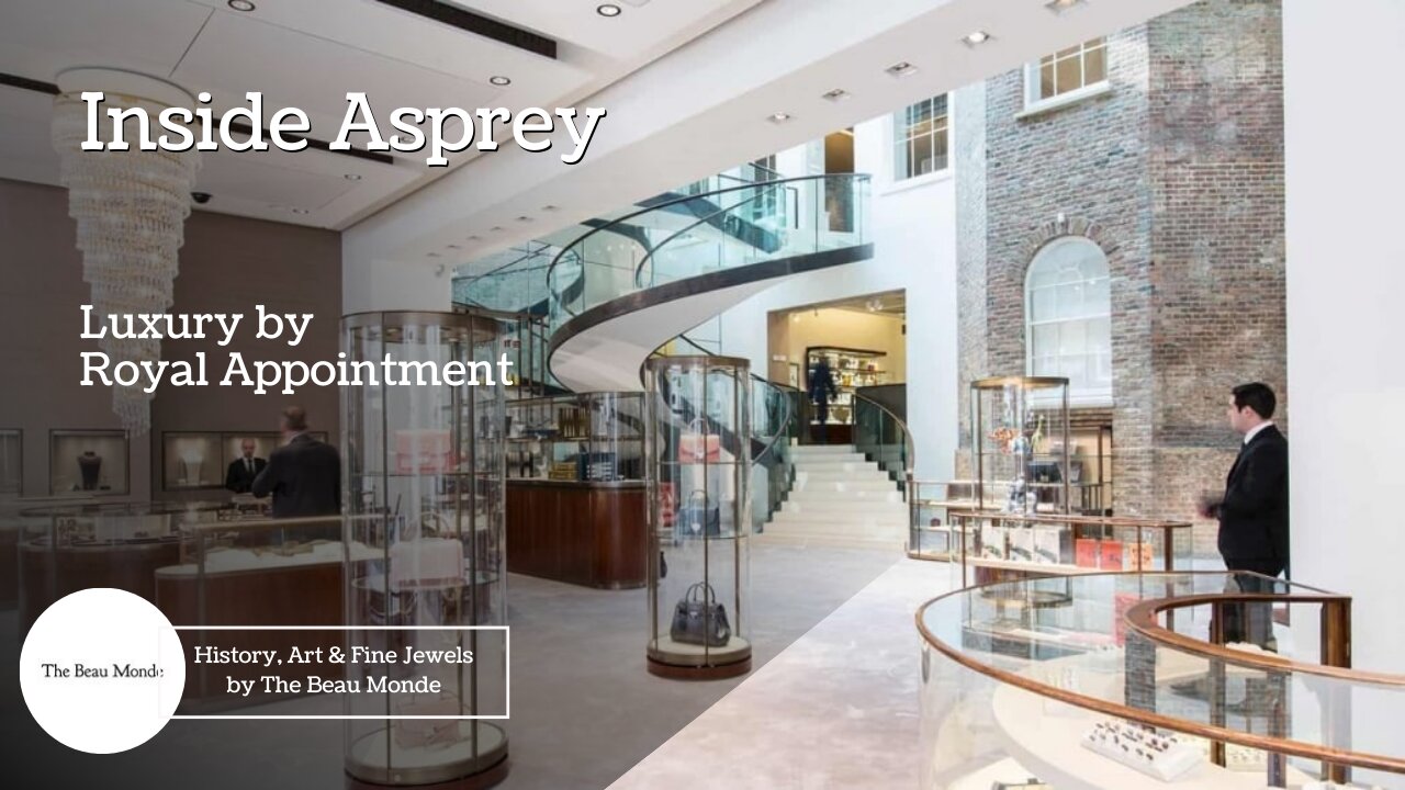 Inside Asprey - Luxury by Royal Appointment