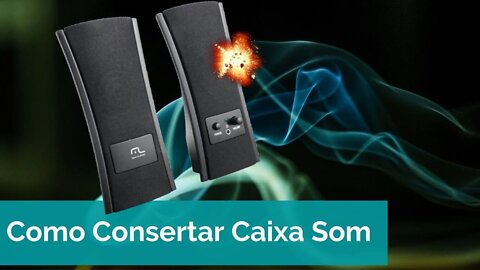 COMO CONSERTAR CAIXA DE SOM DO PC