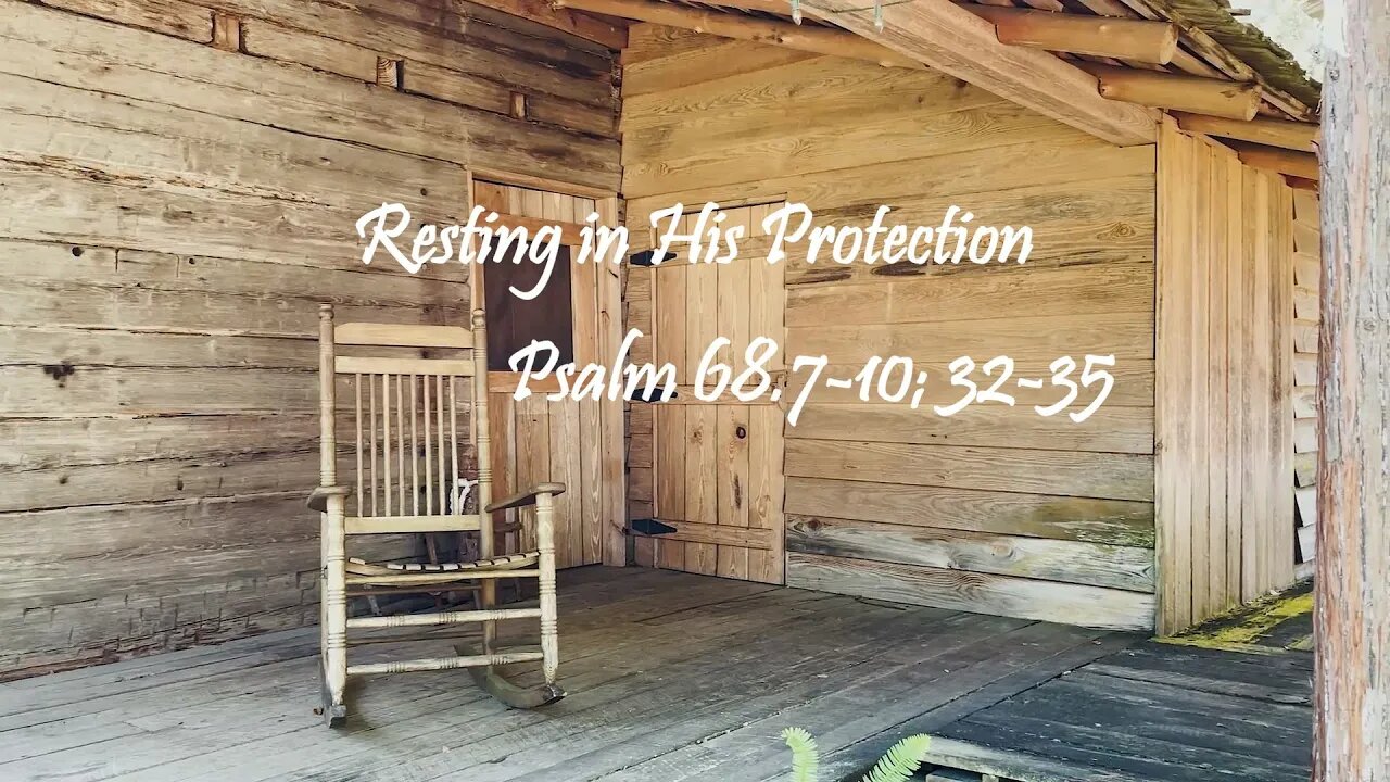 Rest in His Protection - Psalm 68