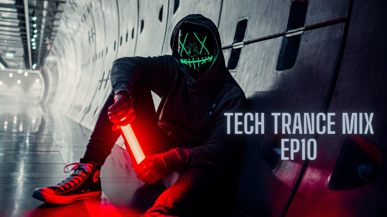 TECH TRANCE MIX - EP10