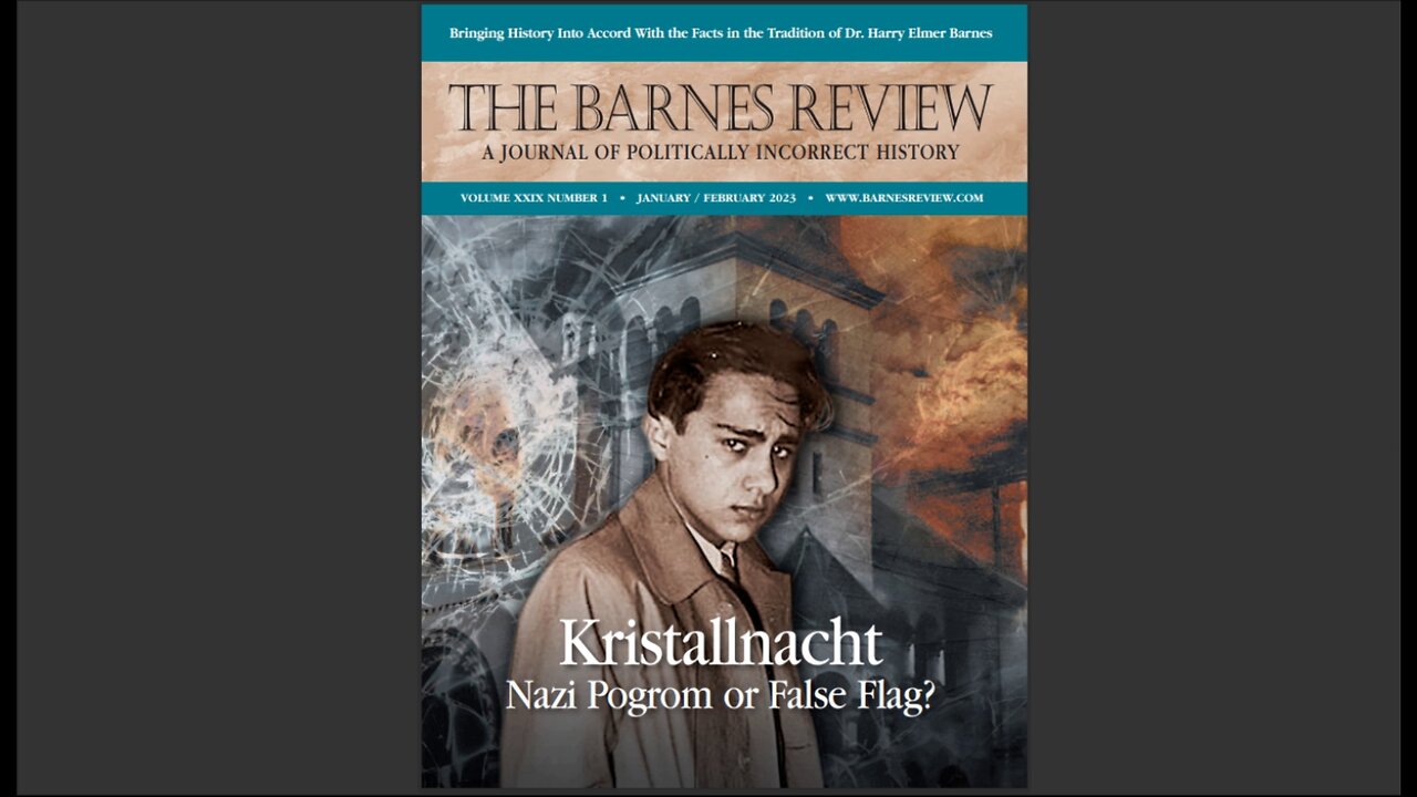 Kristallnacht - Nazi Pogrom or False Flag? (The Barnes Review)