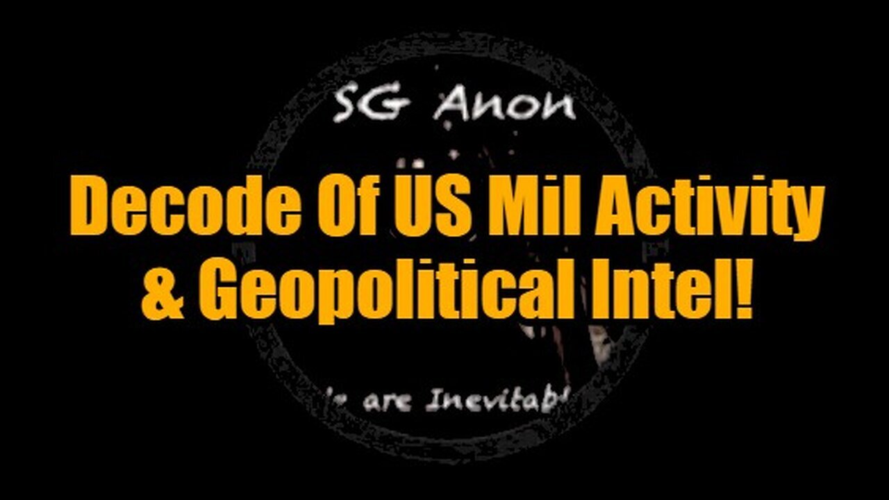 SG Anon 11/19/24 - LIVE Decode Of US Mil Activity & Geopolitical Intel!