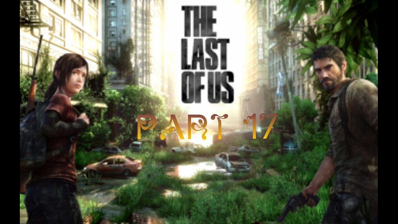 Last Of Us Part 17