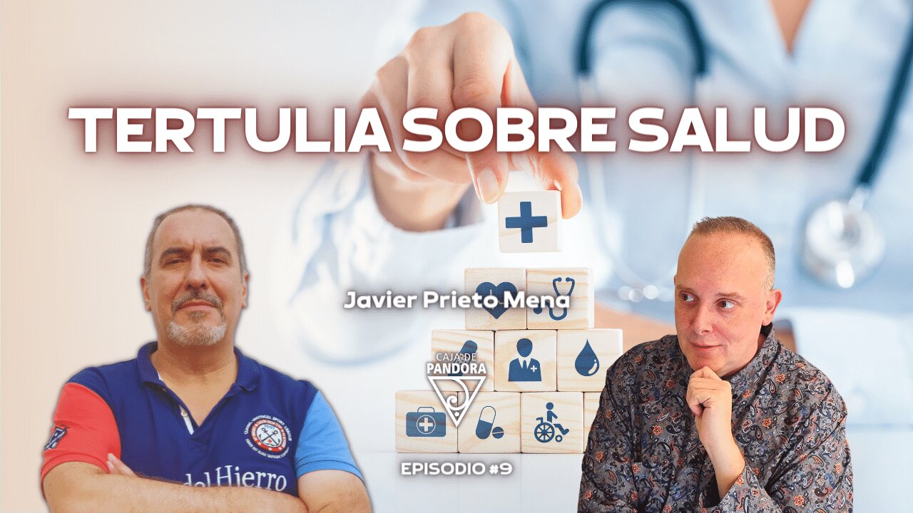 Tertulia sobre Salud con Javier Prieto Mena & Luis Palacios