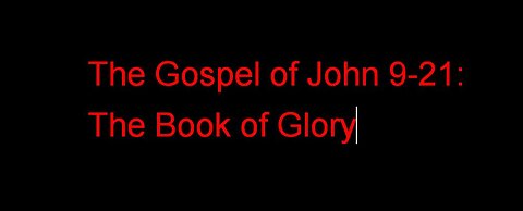 The Gospel of John and the Book of Glory