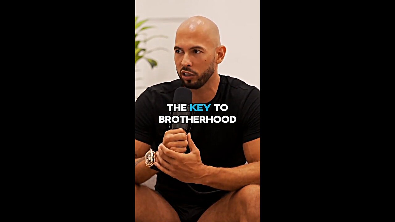 Andrew Tate On The Key To Brotherhood