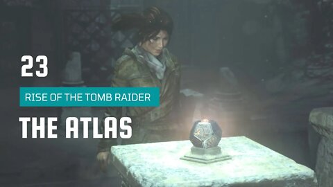 Rise Of The Tomb Raider Walkthrough 23 | The Atlas | The Dark Water