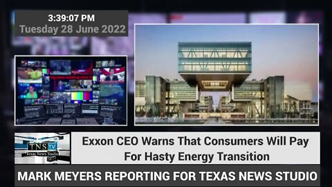 Exxon CEO Warns That Consumers Will Pay For Hasty Energy Transition