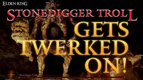 How to Beat Stonedigger Troll in Old Altus Tunnel... and Twerk On Him | Elden Ring