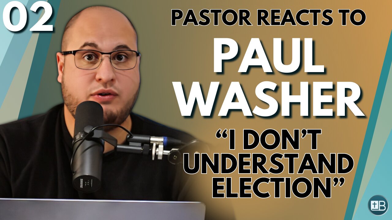 Pastor Reacts to Paul Washer | "I Don't Understand Election" Paul Washer Answers (Part 2)