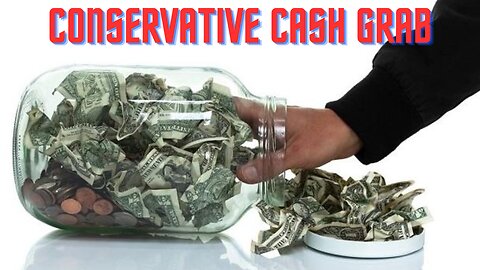The Conservative Grift -- Lying For Money & Fake Engagement!