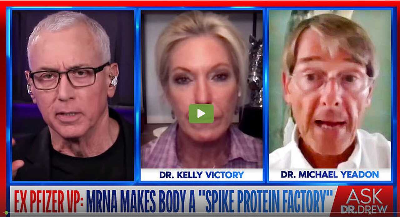 Ex Pfizer VP: mRNA Makes Body A "Spike Protein Factory" w/ Michael Yeadon & Dr Victory – Ask Dr Drew