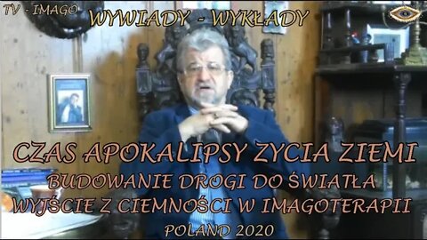 CZAS APOKALIPSY ŻYCIA ZIEMI, BUDOWANIE DROGI ŚWIATŁA WYJŚCIE Z CIEMNOŚCI, CHORÓB, LĘKU 2020©TV IMAGO