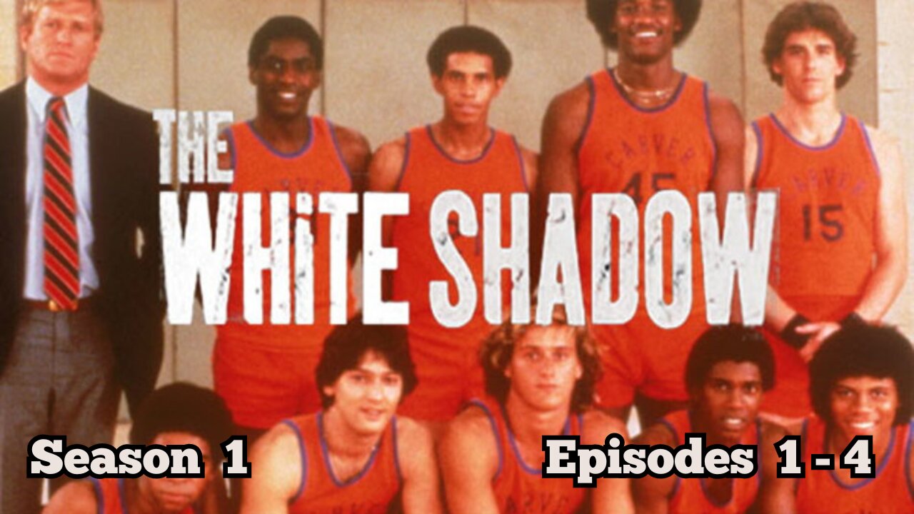 The White Shadow | Season Series | Episodes: 1 - 4