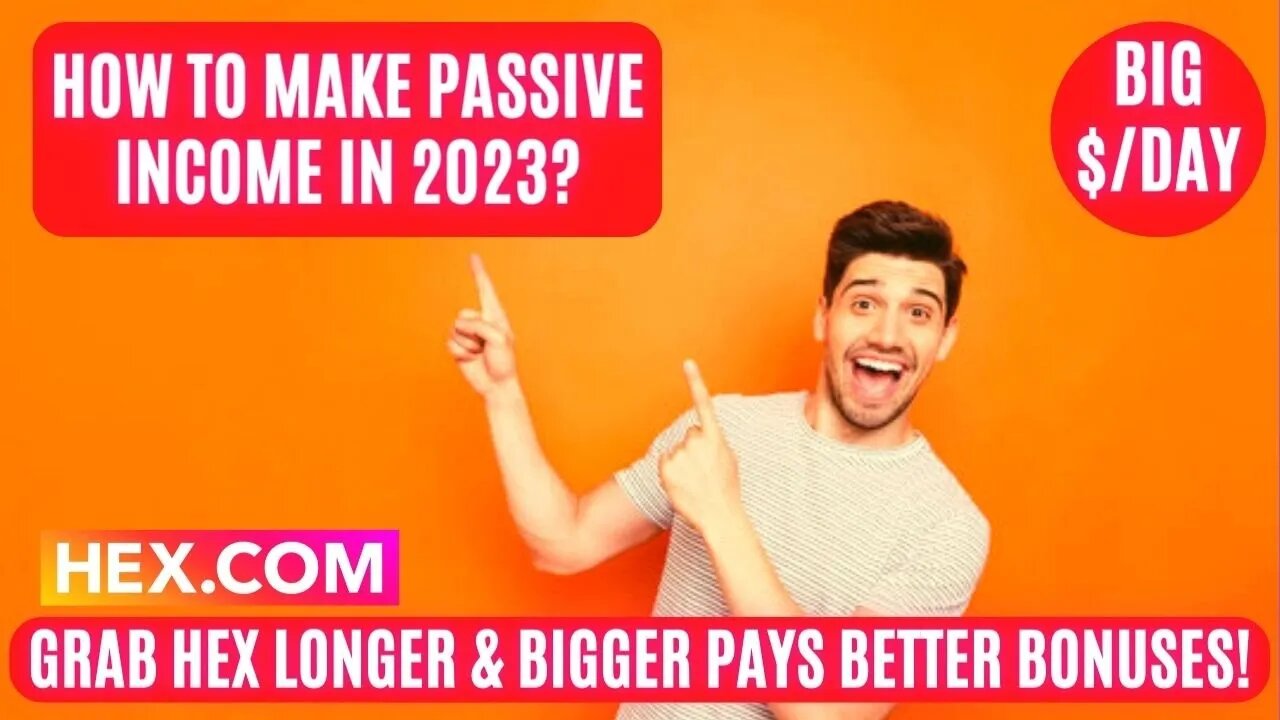 How To Make Passive Income In 2023? Grab Hex Longer & Bigger Pays Better Bonuses! Big $ / Day!